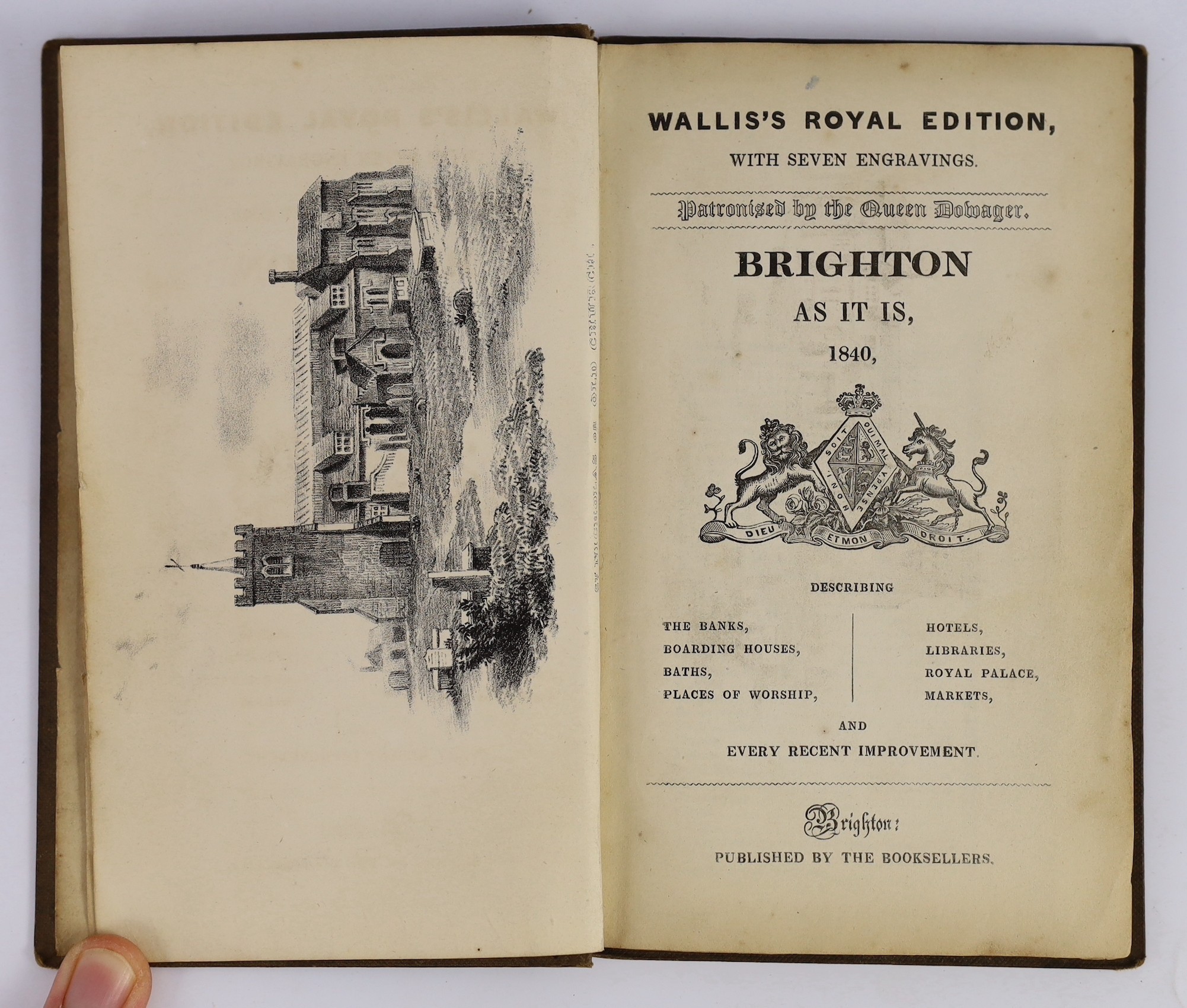 BRIGHTON: Brighton As It Is, 1832 - The Royal Edition. map and text illus.; original gilt cloth. London: E. Wallis and The Booksellers, Brighton, (1832); Another Edition (1834); Another Edition (1840); sold with Wright's